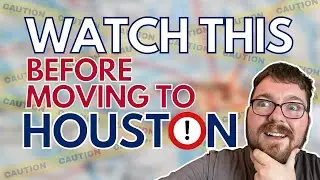 10 Essential Tips You Must Know Before Moving to Houston | A Complete Guide to Living in H-Town!