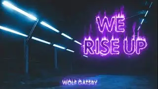 We Rise Up - Wolf Gatsby // Trance/Rave/Dance Music