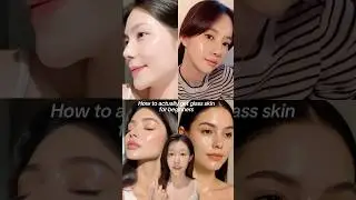 Как на самом деле получить стеклянную кожу для новичков