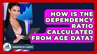 How Is The Dependency Ratio Calculated From Age Data? - Demographic Data Answers