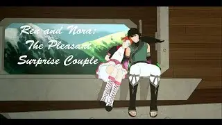 Ren and Nora: The Pleasant Surprise Couple (Your Favorite Character)