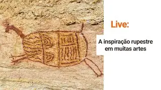 LIVE: A inspira&ccedil;&atilde;o rupestre em muitas artes