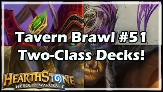 [Hearthstone] Tavern Brawl #51: Two-Class Decks!