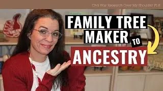 How I Fixed Syncing Mistakes between Family Tree Maker and Ancestry - Civil War Pt 8
