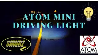 Atom mini Driving Light (PREVIEW AT NIGHT)