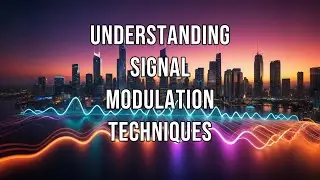 Understanding Signal Modulation Techniques