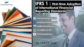 IFRS 1 : First Time Adoption of IFRS - Decoded by #1 Best Seller Author of IFRS