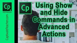 Adobe Captivate - Using the Show and Hide Commands in Advanced Actions