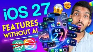 iOS 27 Features Which Don't Need AI - Works on Older iPhones Too!