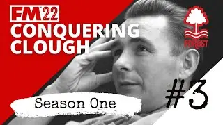 CONQUERING CLOUGH FM22 I EPISODE #3