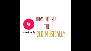 How to download OLD Version of MUSICALLY 2018 (On iPhone , ANDROID ,and iOS)