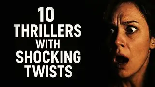 10 Mind Blowing Thriller Movies With Unexpected Plot Twists