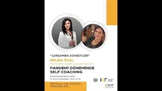 &Ccedil;arşamba Sohbetleri, ''Pandemi D&ouml;nemi'' ve ''Self Coaching''