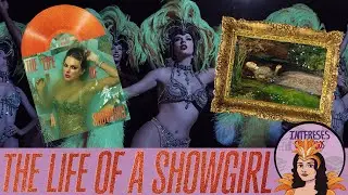 The Life of a Showgirl | Intereses Conectados