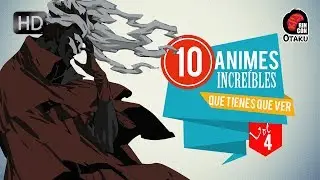 10 ANIMES INCREIBLES que tienes que VER Vol 4 | Rinc&oacute;n Otaku