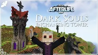 Dark Souls Enchanting Tower - AfterLife SMP S5 Ep2 - Minecraft 1.19 Multiplayer Let's Play