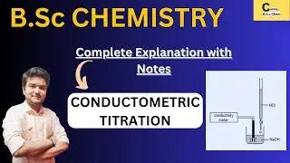 B.S.c CHEMISTRY | CONDUCTOMETRIC TITRATION | COMPLETE EXPLANATION WITH NOTES