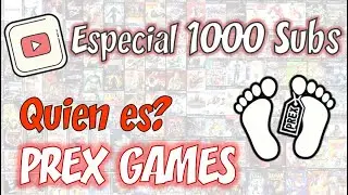 &iquest;Qui&eacute;n es Prex Games? | Especial 1000 suscriptores