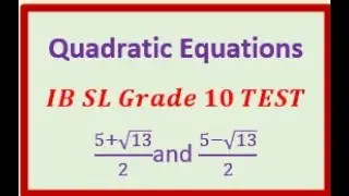 TEST IBSL Math 10 Quadratic Equations 8 Questions with 5 Solutions - EDEXCEL - GCSE - SAT