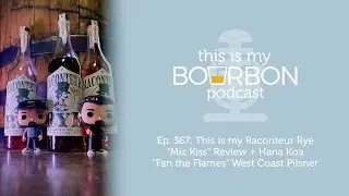 Ep. 367: This is my Raconteur Rye 