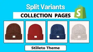 Stiletto Theme | Split Color Variants on Collection Pages in Shopify Store