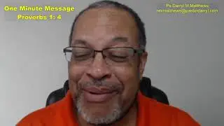 One Minute Message - Gaining Knowledge & Discretion - Proverbs 1:4 #proverbs #darrylmatthews