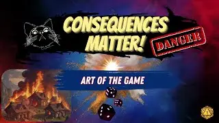 How CONSEQUENCES Enhance Your RPG Storytelling - GM Tips | Art of the Game
