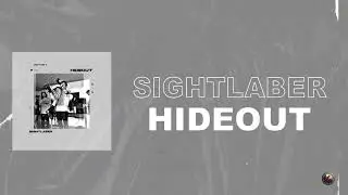 SIGHTLABER - HIDEOUT (Audio)