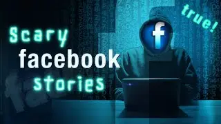 6 TRUE Scary Facebook Stories | chilling encounters on social media