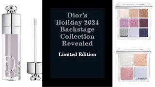 Dior&rsquo;s Holiday 2024 Backstage Collection Revealed - Limited Edition