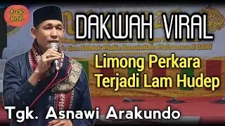 Tgk Asnawi - Na limong perkara lam hudep getanyo manusia.