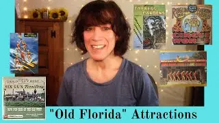 Old Florida Roadside Attractions / Weeki Wachee / Cypress Gardens / Six Gun Territory / Circus World
