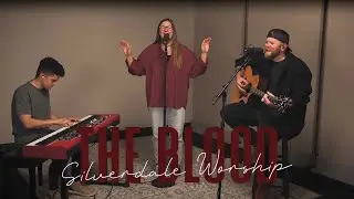 The Blood | Silverdale Worship