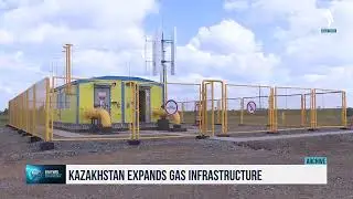 Kazakhstan is expanding its gas infrastructure