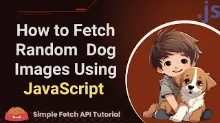 How to Fetch Random Dog Images Using JavaScript | Simple Fetch API Tutorial🔥