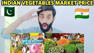 PAKISTANI REACTION TO| INDIA Vs PAKISTAN VEGETABLE Prices COMPARISON 🇮🇳🇵🇰.