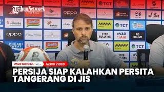 Mauricio Souza Pede Persija Bisa Kalahkan Persita di Jakarta International Stadium