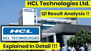 HCL Technologies Ltd. || Q1 Result Analysis || Explained In Detail !!