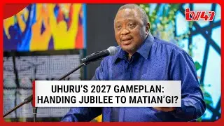What is Uhuru's 2027 gameplan? Is he handing over Jubilee Party to Fred Matiang'i?