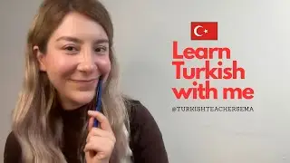 T&uuml;rk&ccedil;e &ouml;ğretmeni - ⁨@turkishteachersema⁩ Learn Turkish with me