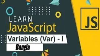 javascript tutorial for beginners bangla #03 : Variables