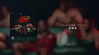 Famous Dex - DMD (Instrumental)