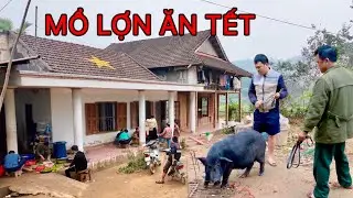 Ăn Tết Sớm Nhất Bản! Nhà A Đô M.ổ Con Lợn To, Làm 10 Mâm Cơm Anh Em Ngồi Kín Nhà 