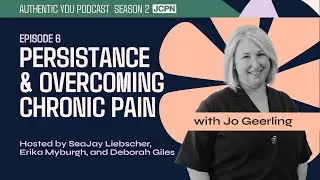 Persistence & Overcoming Chronic Pain | Season 2, Episode 6