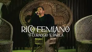 Rico Femiano - &lsquo;O curaggio &lsquo;e parl&agrave; (Official Video)