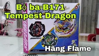 Review B171 bộ ba Tempest Dragon(Flame) | Ho&agrave;ngVanh Beyblade
