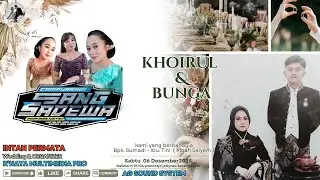 LIVE Ngunduh Mantu Bg.Khoirul & Rr.Bunga II  SANG SADEWA | AG SOUND | INTAN PERMATA WA | KNAYA PRO