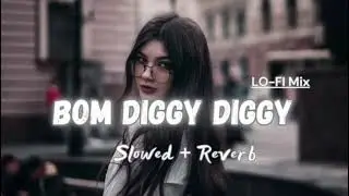 BOM DIGGY DIGGYV slowed+Reverb