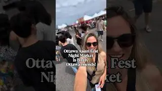 Ottawa Asian Fest Night Market May 30-June 1 at Tanger !!