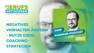 Negatives Verhalten &auml;ndern - Nutze diese Coaching-Strategien